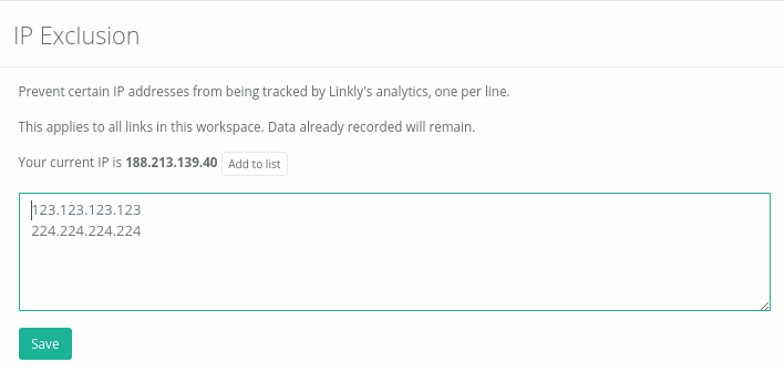 Easily ignore IP addresses for the purposes of click tracking. Links will work as normal, but won’t result in any clicks being recorded in click tracking reports.